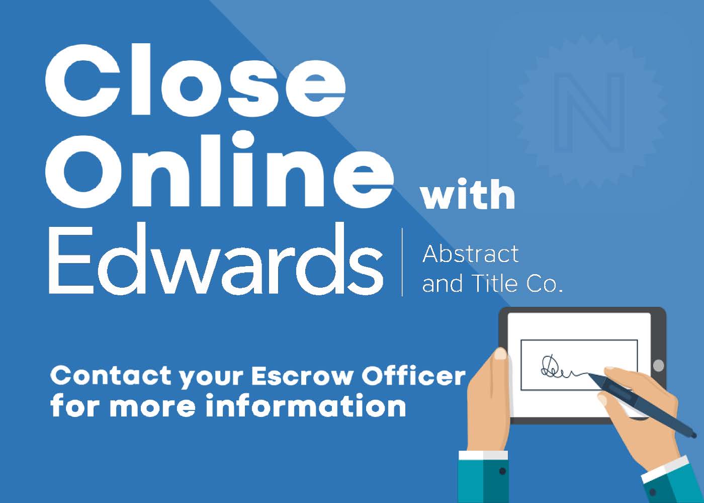 Read more about the article Close Online with Edwards!